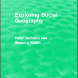 Exploring Social Geography (Routledge Revivals) Exploring Social Geography (Routledge Revivals)