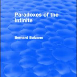 Paradoxes of the Infinite (Routledge Revivals) Paradoxes of the Infinite (Routledge Revivals)