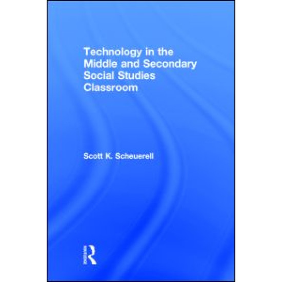 Technology in the Middle and Secondary Social Studies Classroom