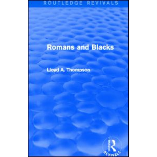 Romans and Blacks (Routledge Revivals) Romans and Blacks (Routledge Revivals)