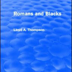 Romans and Blacks (Routledge Revivals) Romans and Blacks (Routledge Revivals)