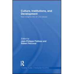Culture, Institutions, and Development Culture, Institutions, and Development
