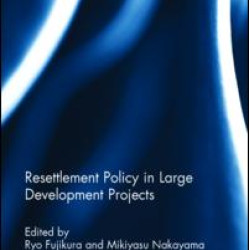 Resettlement Policy in Large Development Projects Resettlement Policy in Large Development Projects