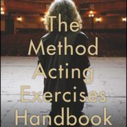 The Method Acting Exercises Handbook
