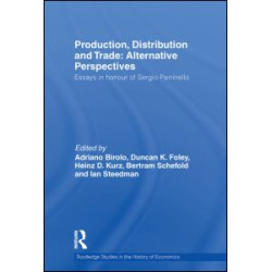 Production, Distribution and Trade: Alternative Perspectives Production, Distribution and Trade: Alternative Perspectives