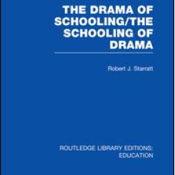 The Drama of Schooling: The Schooling of Drama