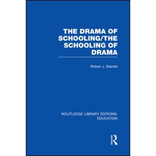 The Drama of Schooling: The Schooling of Drama