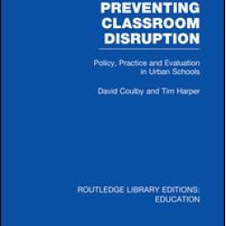Preventing Classroom Disruption (RLE Edu O) Preventing Classroom Disruption (RLE Edu O)