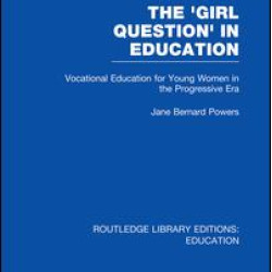 The 'Girl Question' in Education (RLE Edu F)