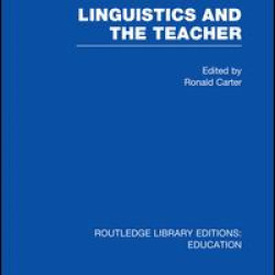 Linguistics and the Teacher Linguistics and the Teacher