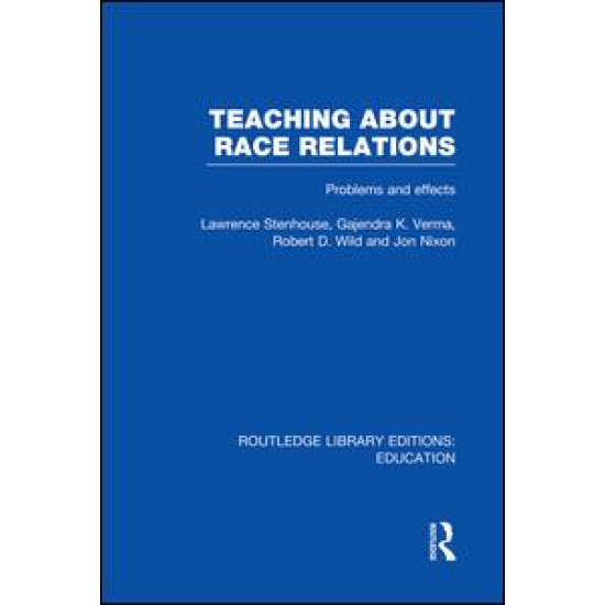 Teaching About Race Relations (RLE Edu J) Teaching About Race Relations (RLE Edu J)