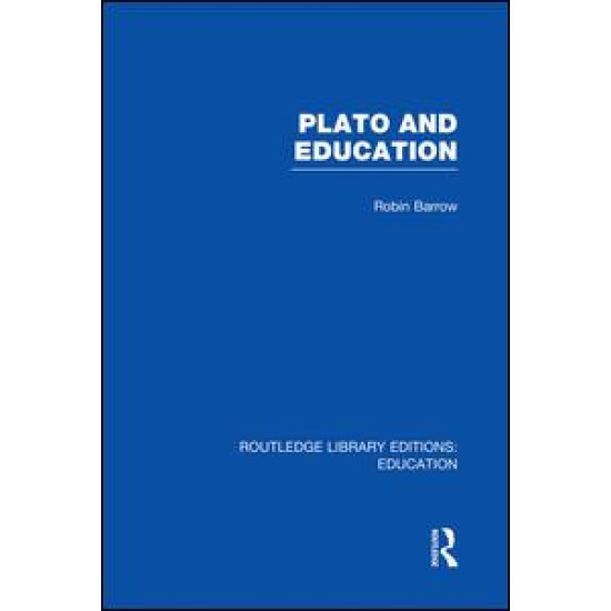 Plato and Education (RLE Edu K) Plato and Education (RLE Edu K)