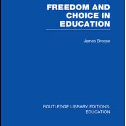 Freedom and Choice in Education (RLE Edu K)