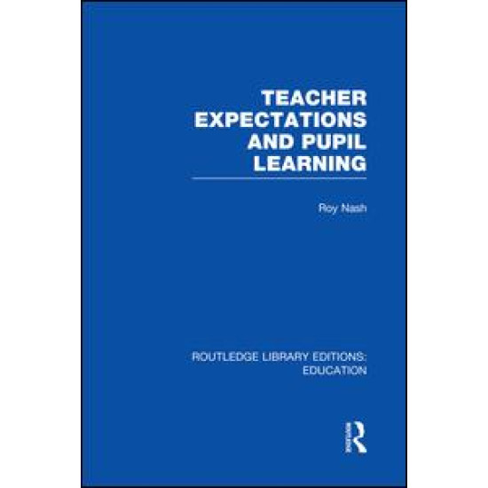 Teacher Expectations and Pupil Learning (RLE Edu N) Teacher Expectations and Pupil Learning (RLE Edu N)