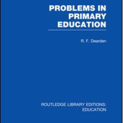 Problems in Primary Education (RLE Edu K) Problems in Primary Education (RLE Edu K)