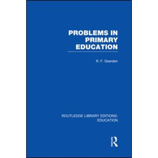 Problems in Primary Education (RLE Edu K) Problems in Primary Education (RLE Edu K)