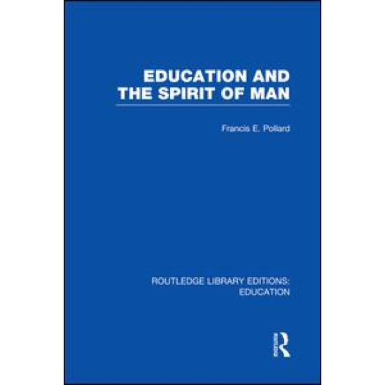 Education and the Spirit of Man (RLE Edu K)