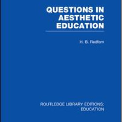 Questions in Aesthetic Education (RLE Edu K) Questions in Aesthetic Education (RLE Edu K)
