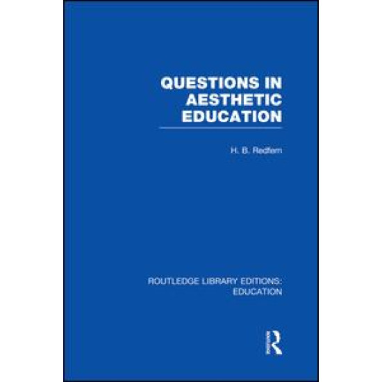 Questions in Aesthetic Education (RLE Edu K) Questions in Aesthetic Education (RLE Edu K)