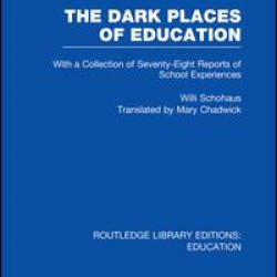 The Dark Places of Education (RLE Edu K) The Dark Places of Education (RLE Edu K)