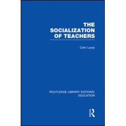 The Socialization of Teachers (RLE Edu N)
