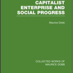 Capitalist Enterprise and Social Progress Capitalist Enterprise and Social Progress