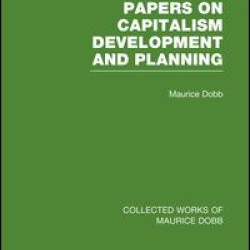 Papers on Capitalism, Development and Planning Papers on Capitalism, Development and Planning