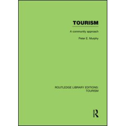 Tourism: A Community Approach (RLE Tourism) Tourism: A Community Approach (RLE Tourism)