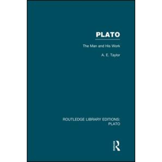 Plato: The Man and His Work (RLE: Plato) Plato: The Man and His Work (RLE: Plato)