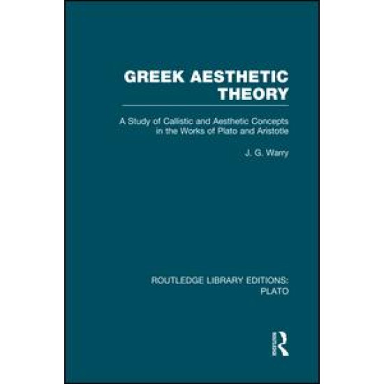 Greek Aesthetic Theory (RLE: Plato) Greek Aesthetic Theory (RLE: Plato)