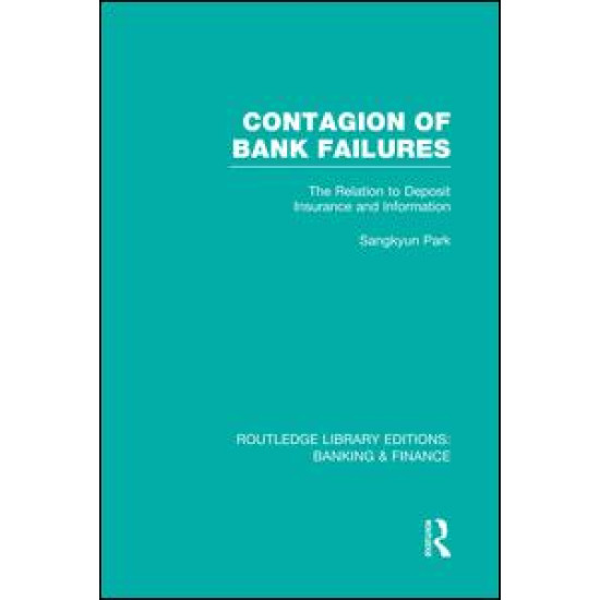 Contagion of Bank Failures (RLE Banking & Finance)