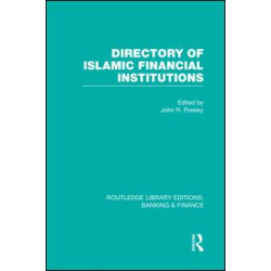 Directory of Islamic Financial Institutions (RLE: Banking & Finance) Directory of Islamic Financial Institutions (RLE: Banking & Finance)