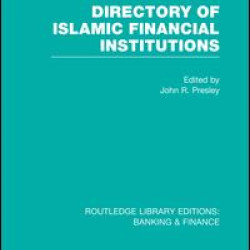 Directory of Islamic Financial Institutions (RLE: Banking & Finance)