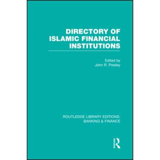 Directory of Islamic Financial Institutions (RLE: Banking & Finance)