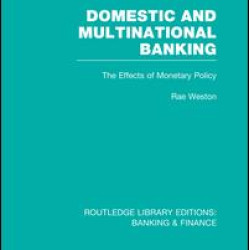 Domestic and Multinational Banking (RLE Banking & Finance)