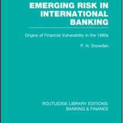 Emerging Risk in International Banking (RLE Banking & Finance)
