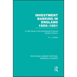 Investment Banking in England 1856-1881 (RLE Banking & Finance) Investment Banking in England 1856-1881 (RLE Banking & Finance)