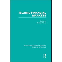 Islamic Financial Markets (RLE Banking & Finance) Islamic Financial Markets (RLE Banking & Finance)