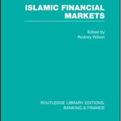 Islamic Financial Markets (RLE Banking & Finance) Islamic Financial Markets (RLE Banking & Finance)