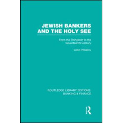 Jewish Bankers and the Holy See (RLE: Banking & Finance) Jewish Bankers and the Holy See (RLE: Banking & Finance)