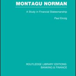 Montagu Norman (RLE Banking & Finance) Montagu Norman (RLE Banking & Finance)