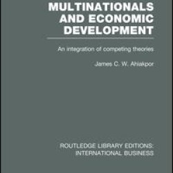 Multinationals and Economic Development (RLE International Business) Multinationals and Economic Development (RLE International Business)