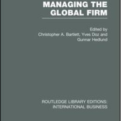 Managing the Global Firm (RLE International Business)