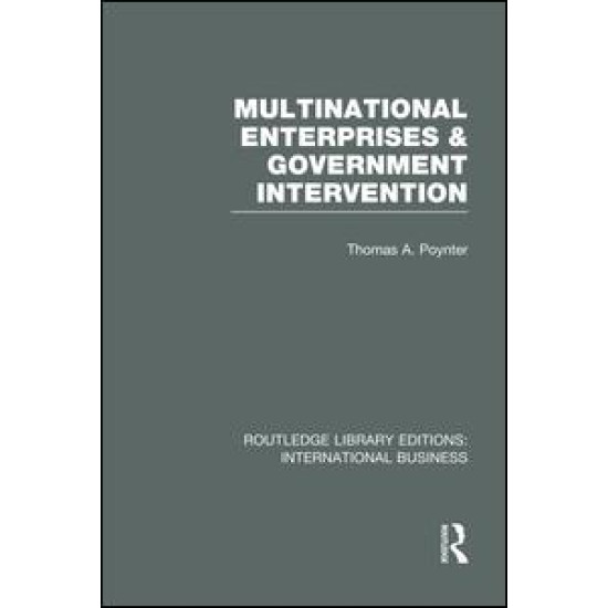 Multinational Enterprises and Government Intervention (RLE International Business)