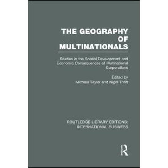 The Geography of Multinationals (RLE International Business) The Geography of Multinationals (RLE International Business)