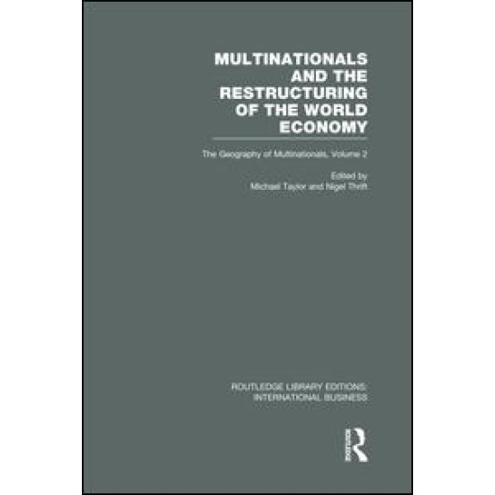 Multinationals and the Restructuring of the World Economy (RLE International Business) Multinationals and the Restructuring of the World Economy (RLE International Business)