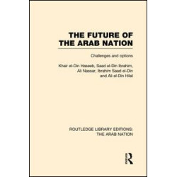 The Future of the Arab Nation (RLE: The Arab Nation) The Future of the Arab Nation (RLE: The Arab Nation)