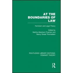 At the Boundaries of Law (RLE Feminist Theory)