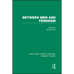 Between Men and Feminism (RLE Feminist Theory) Between Men and Feminism (RLE Feminist Theory)