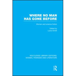 Where No Man has Gone Before Where No Man has Gone Before
